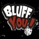 Bluff you